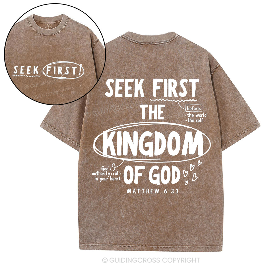 Seek Frist The Kingdom Of God Christian Washed T-Shirt