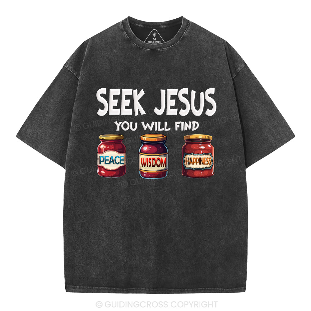 Seek Jesus You Will Find Christian Washed T-Shirt
