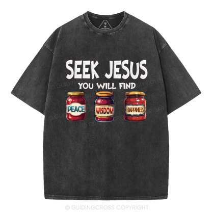 Seek Jesus You Will Find Christian Washed T-Shirt