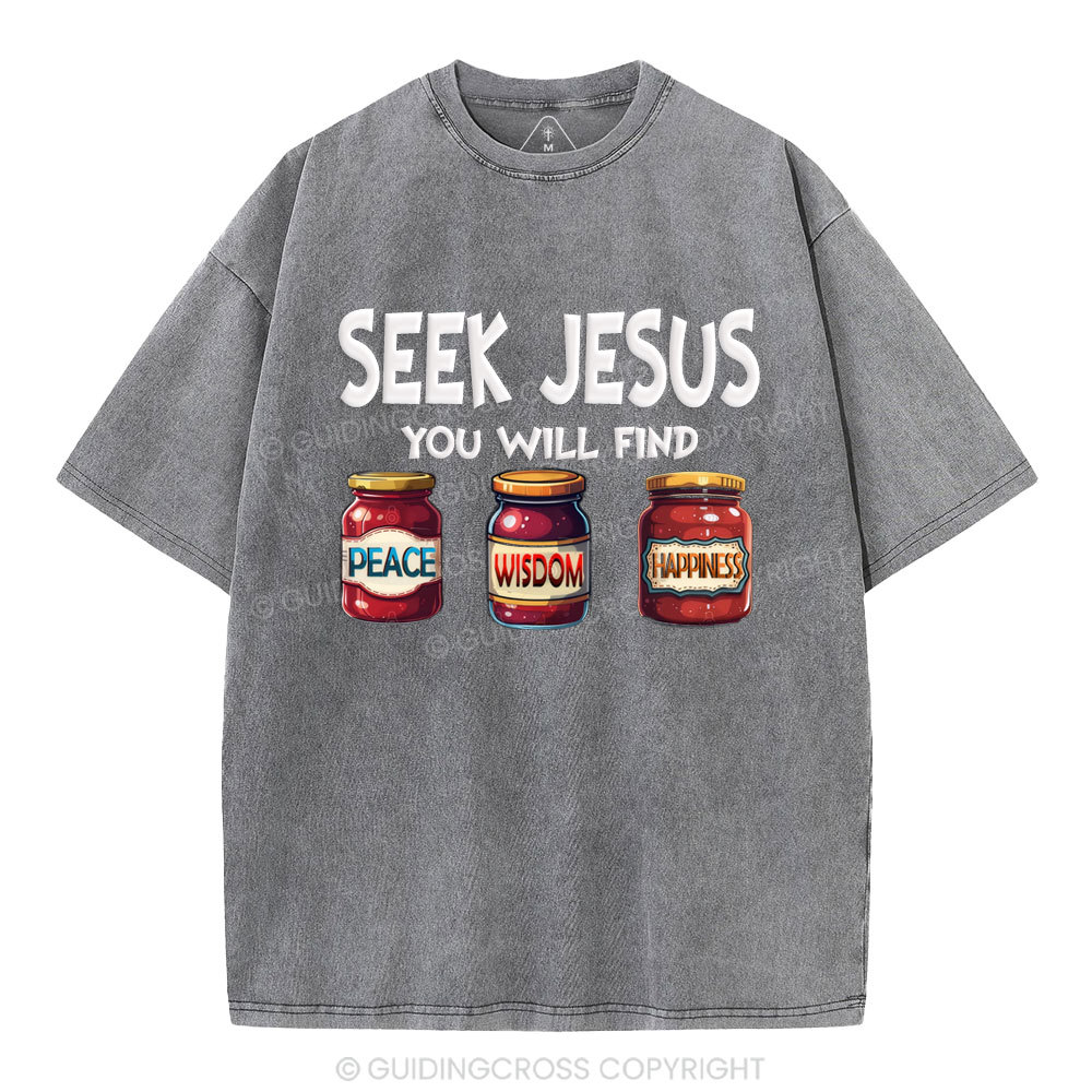 Seek Jesus You Will Find Christian Washed T-Shirt