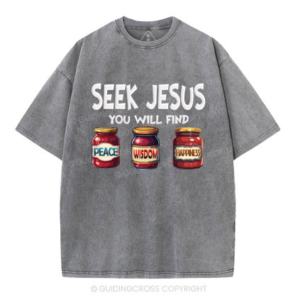 Seek Jesus You Will Find Christian Washed T-Shirt