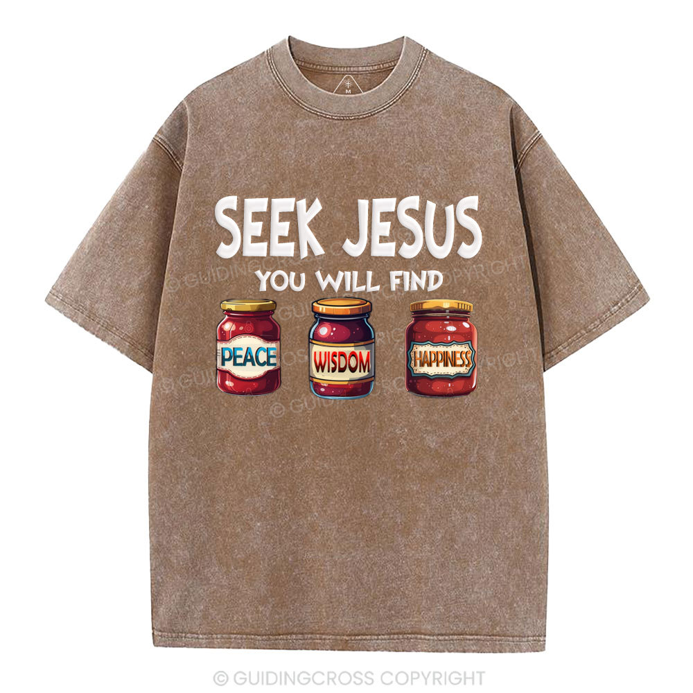 Seek Jesus You Will Find Christian Washed T-Shirt