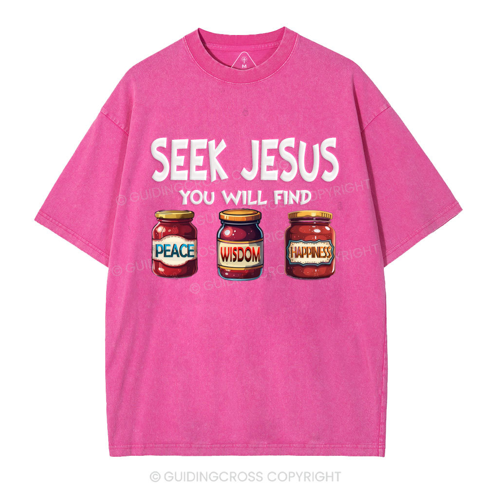 Seek Jesus You Will Find Christian Washed T-Shirt