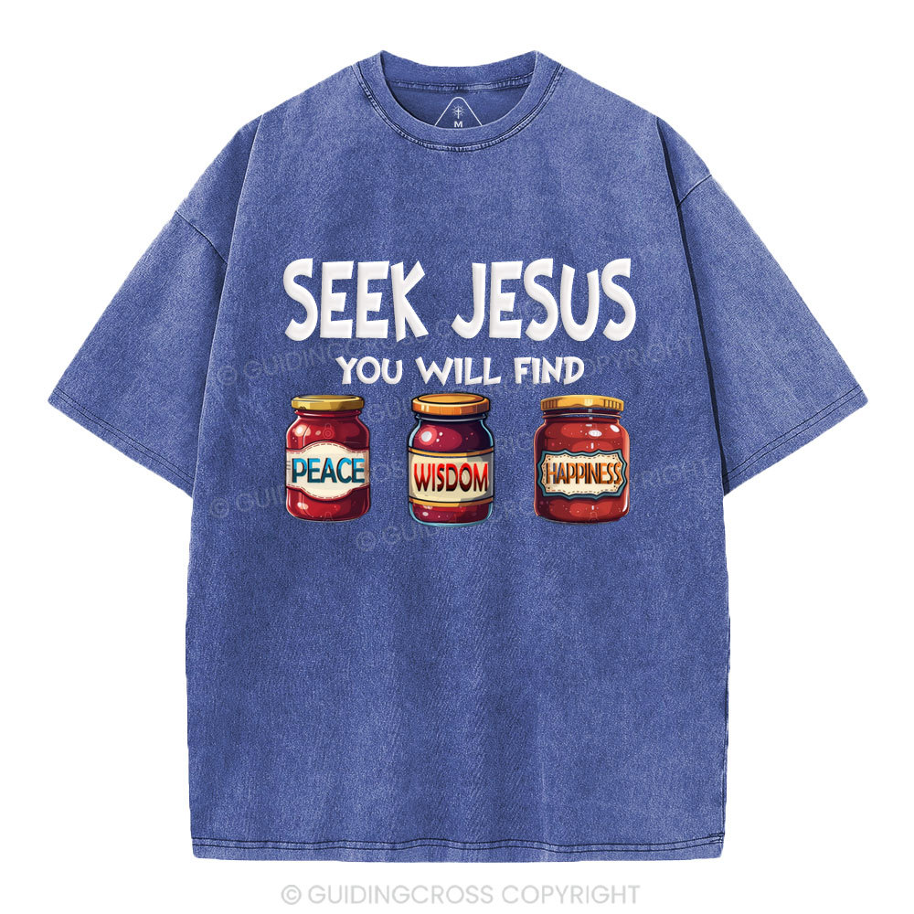 Seek Jesus You Will Find Christian Washed T-Shirt