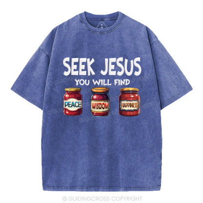 Seek Jesus You Will Find Christian Washed T-Shirt