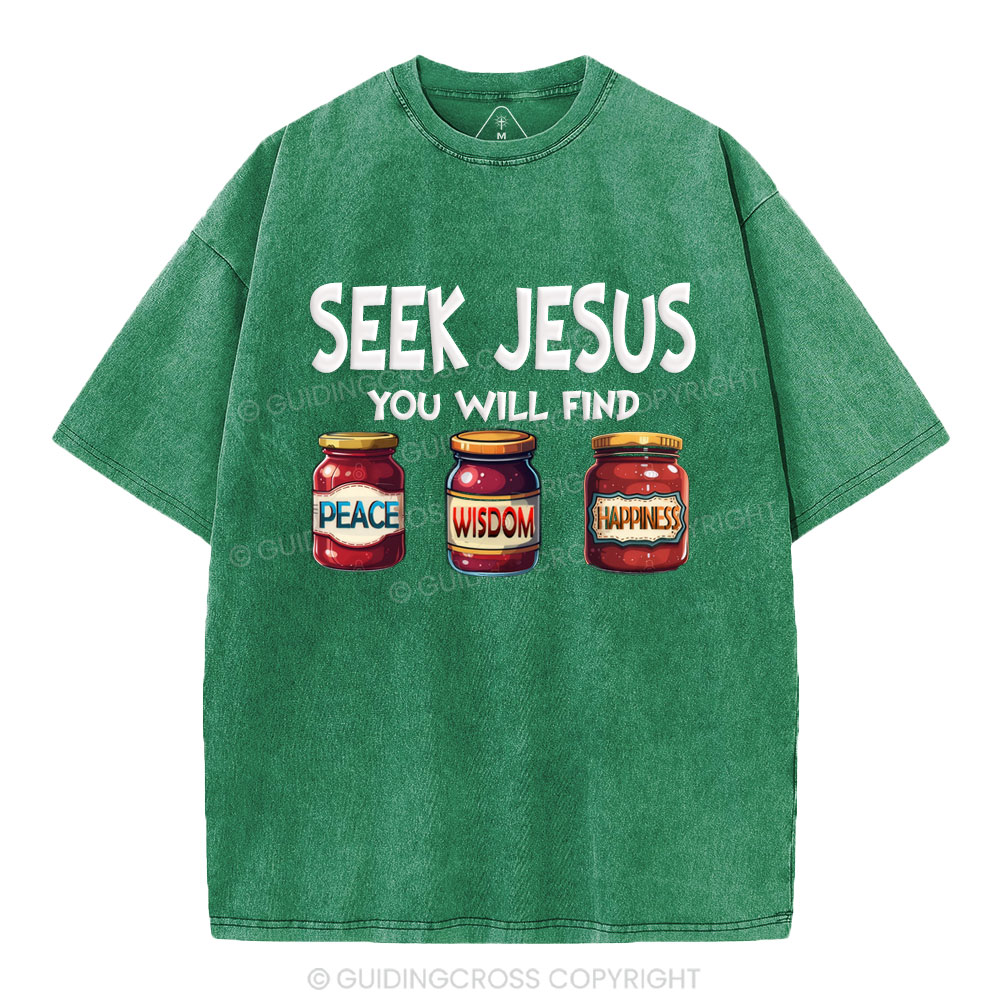 Seek Jesus You Will Find Christian Washed T-Shirt