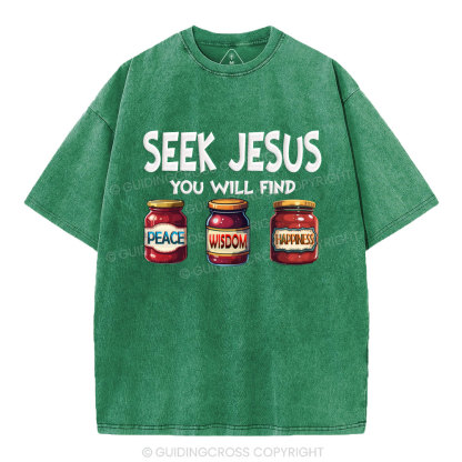Seek Jesus You Will Find Christian Washed T-Shirt