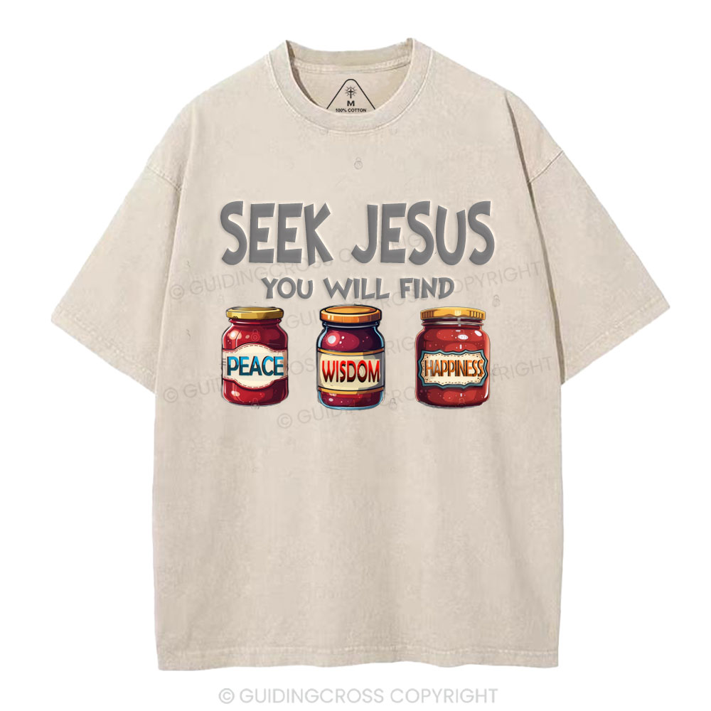 Seek Jesus You Will Find Christian Washed T-Shirt
