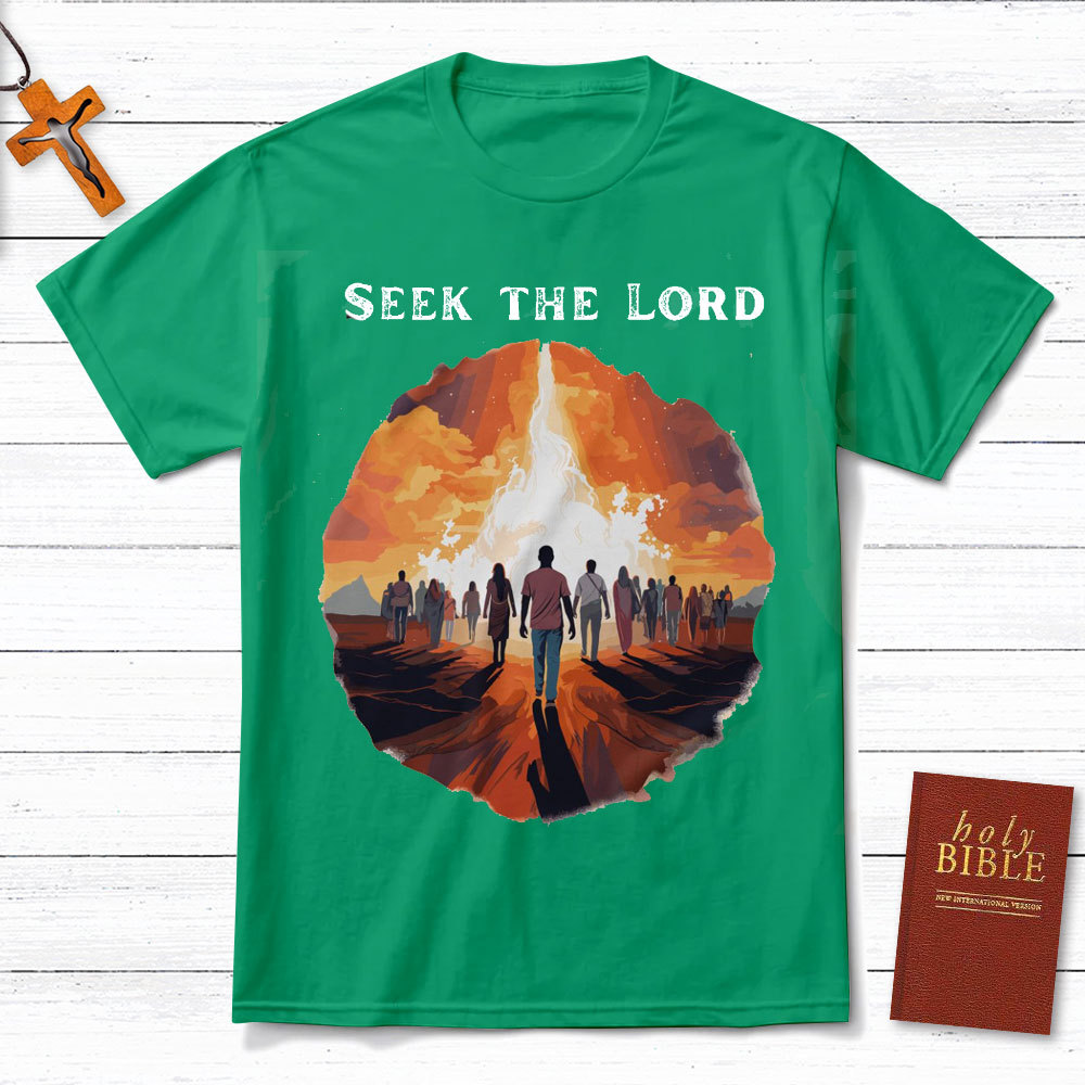 Seek The Lord Christian T-Shirt