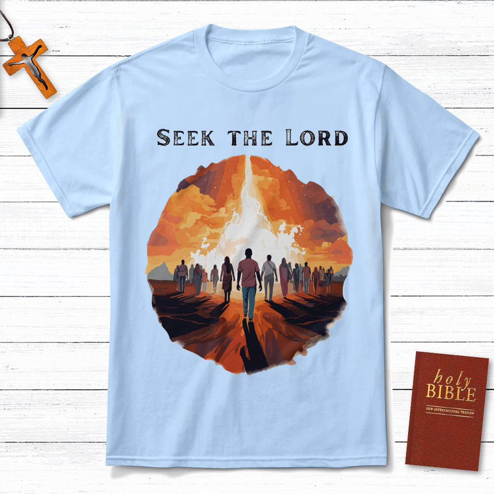 Seek The Lord Christian T-Shirt