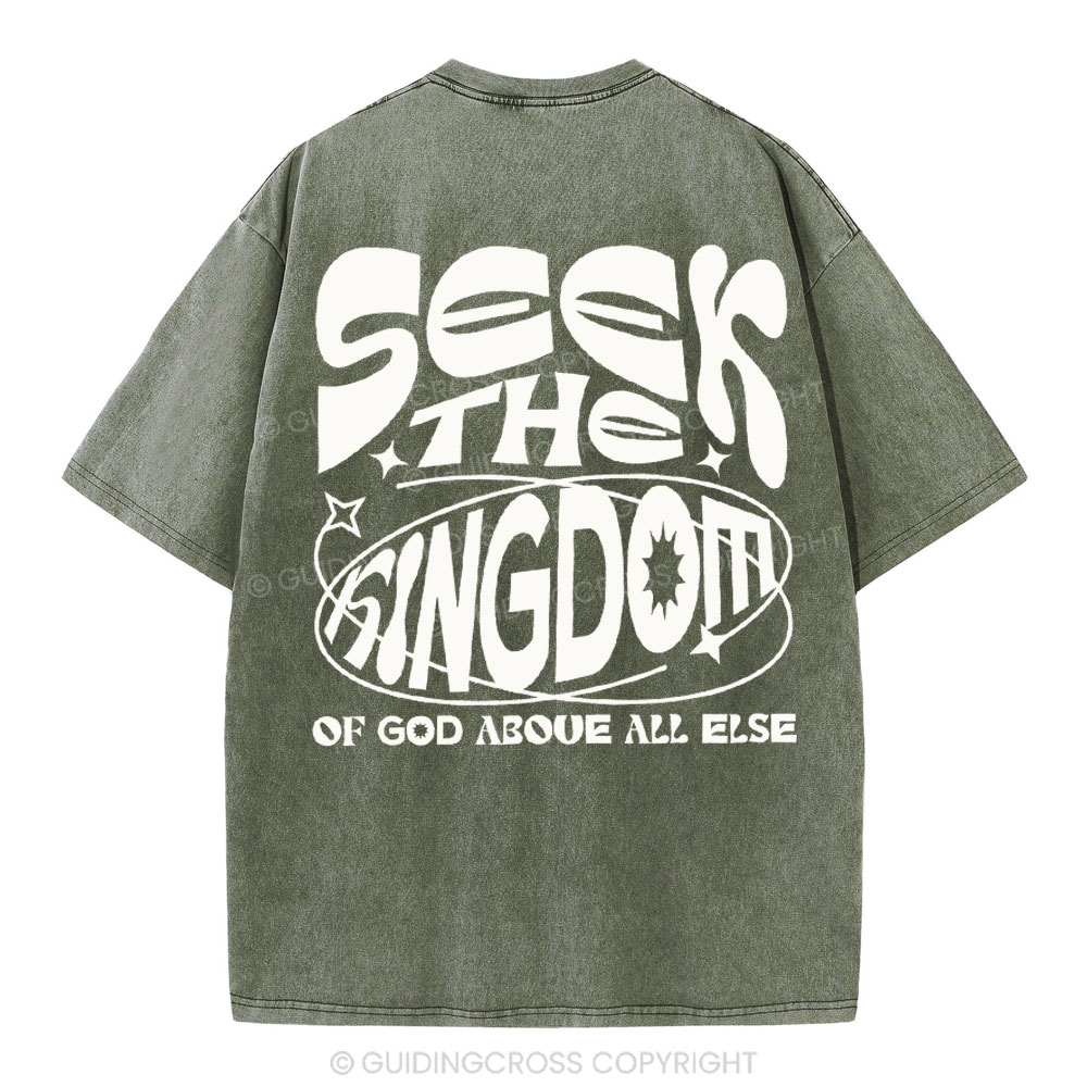 Seek The kingdom Christian Washed T-Shirt