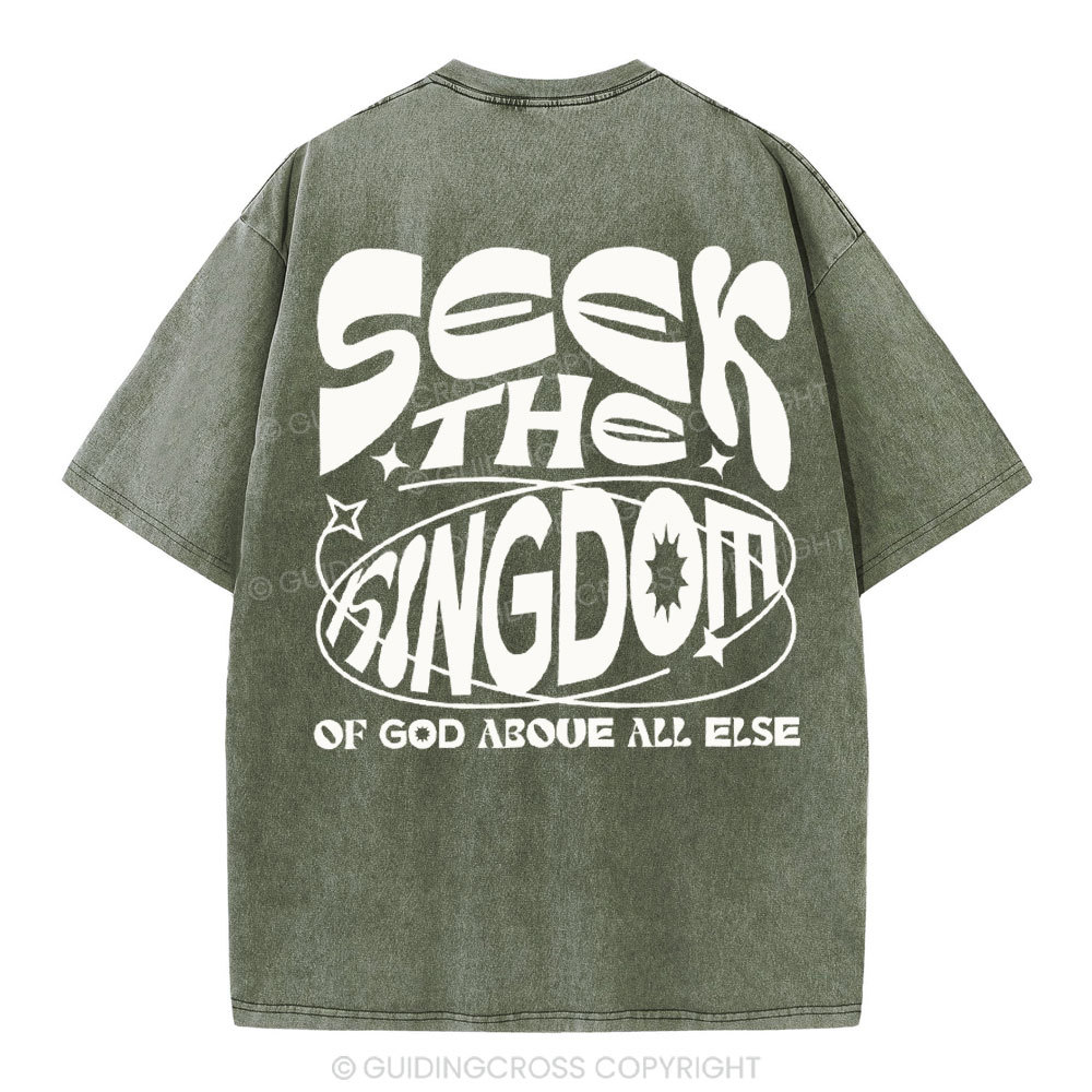 Seek The kingdom Christian Washed T-Shirt