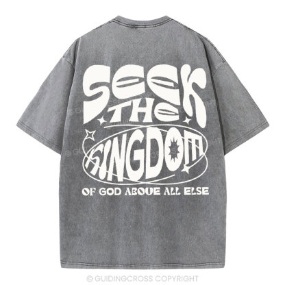 Seek The kingdom Christian Washed T-Shirt