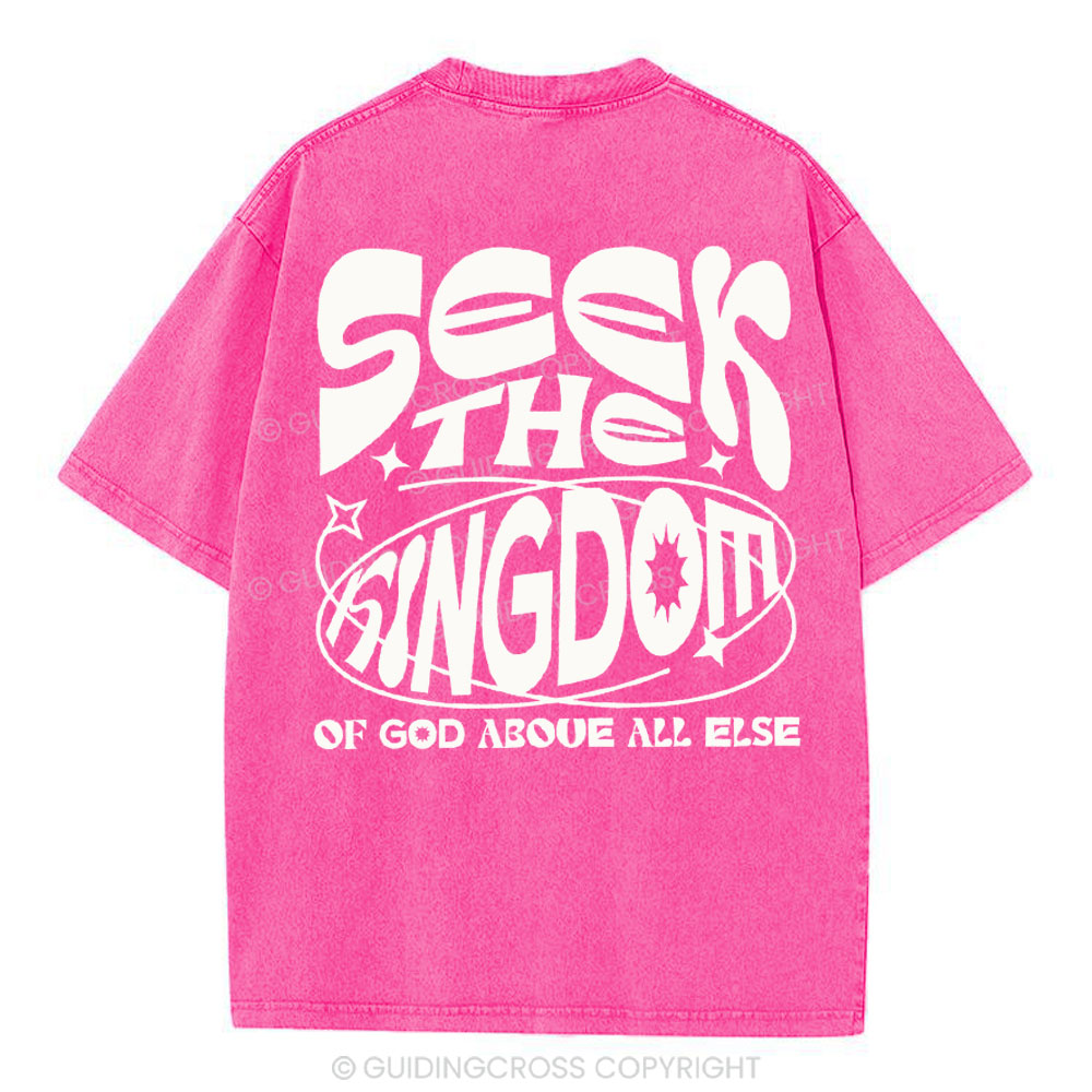 Seek The kingdom Christian Washed T-Shirt