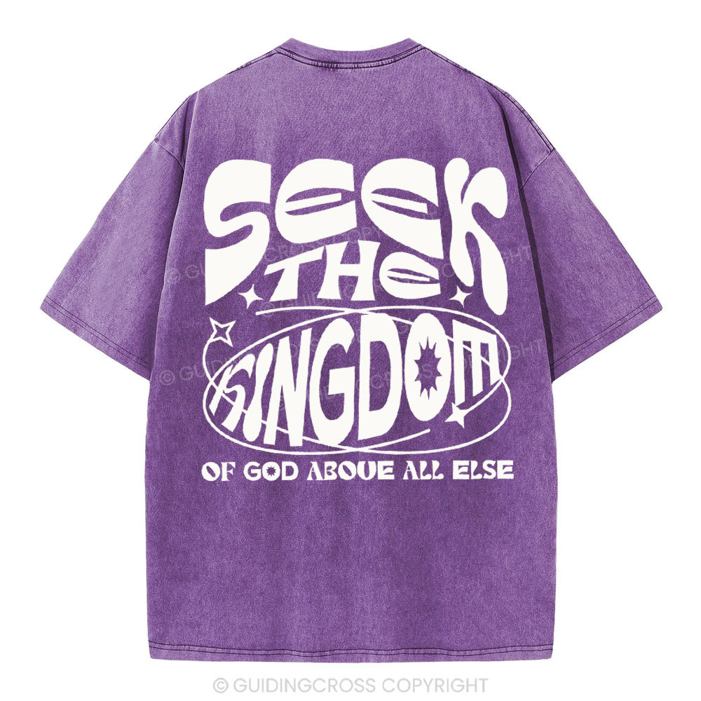 Seek The kingdom Christian Washed T-Shirt