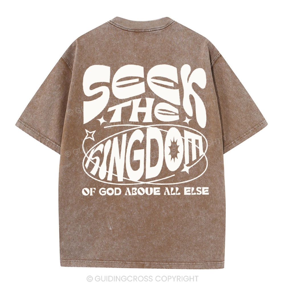 Seek The kingdom Christian Washed T-Shirt