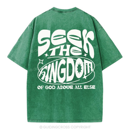 Seek The kingdom Christian Washed T-Shirt