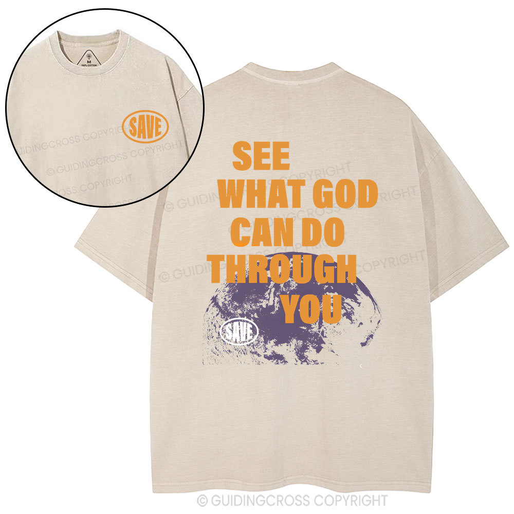 Seek What God Can Do Though You Christian Washed T-Shirt