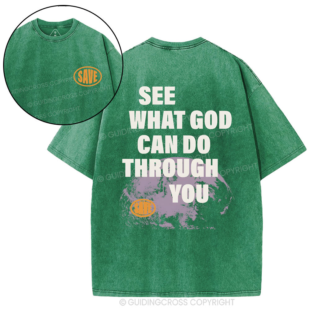 Seek What God Can Do Though You Christian Washed T-Shirt
