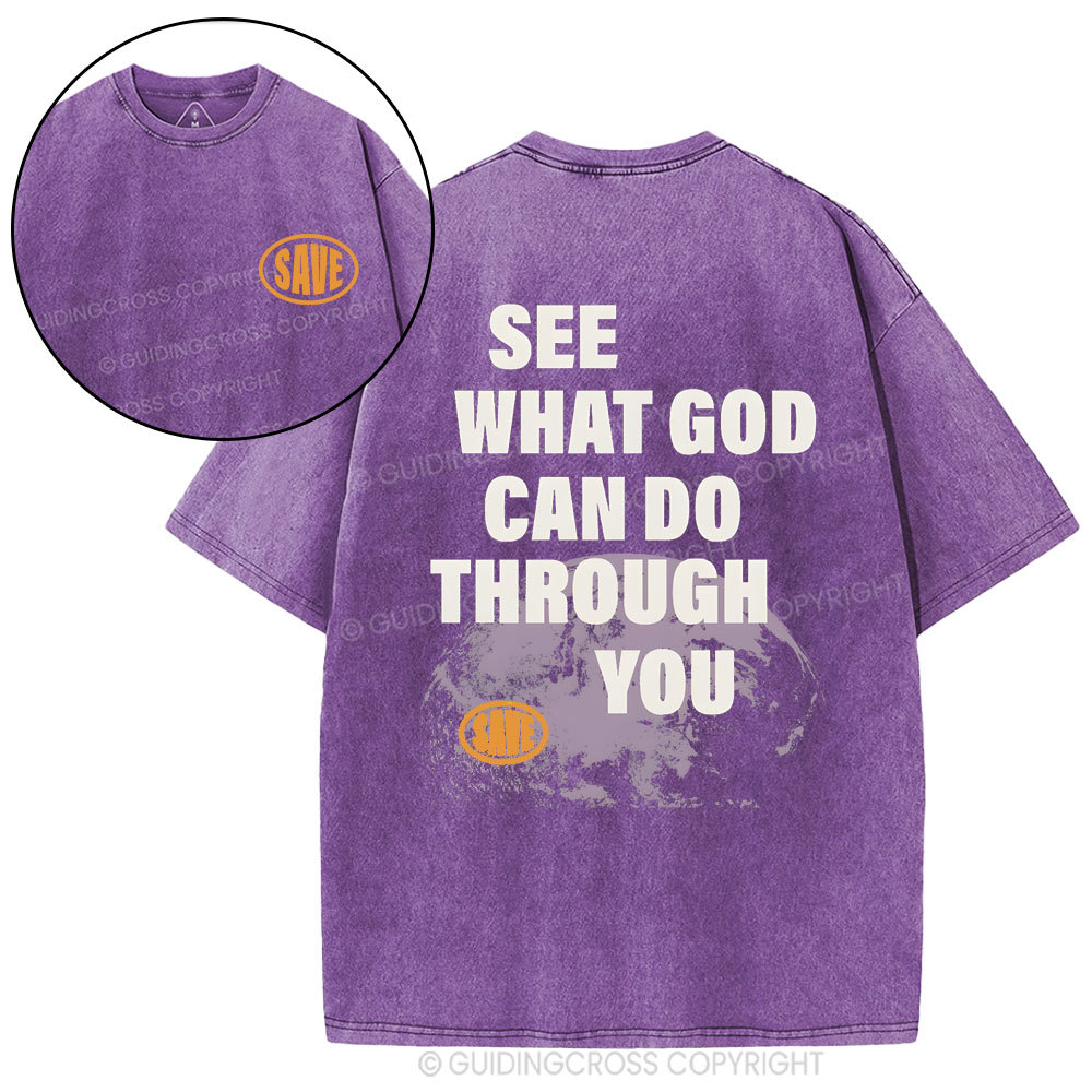 Seek What God Can Do Though You Christian Washed T-Shirt