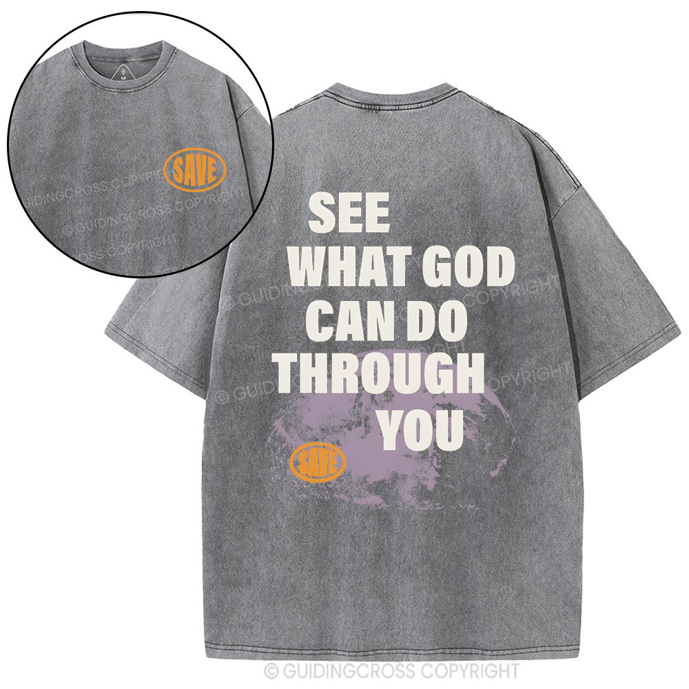 Seek What God Can Do Though You Christian Washed T-Shirt