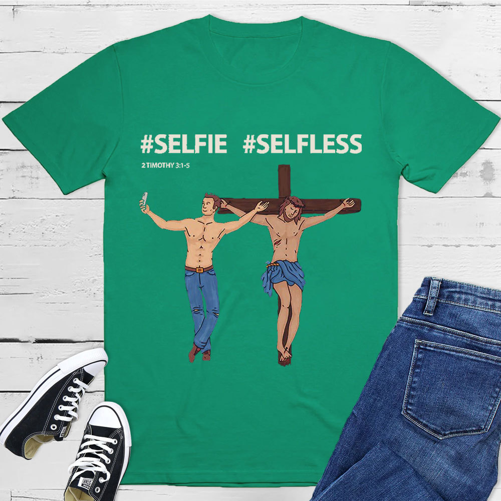 Selfie Or Selfless Christian T-Shirt