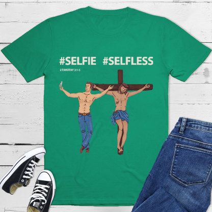 Selfie Or Selfless Christian T-Shirt