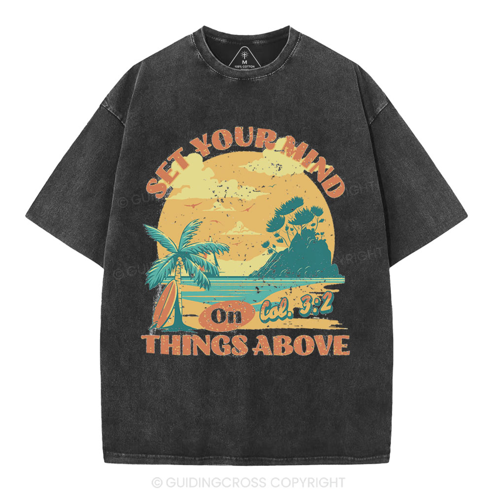 Set Your Mind On Things Above Christian Washed T-Shirt