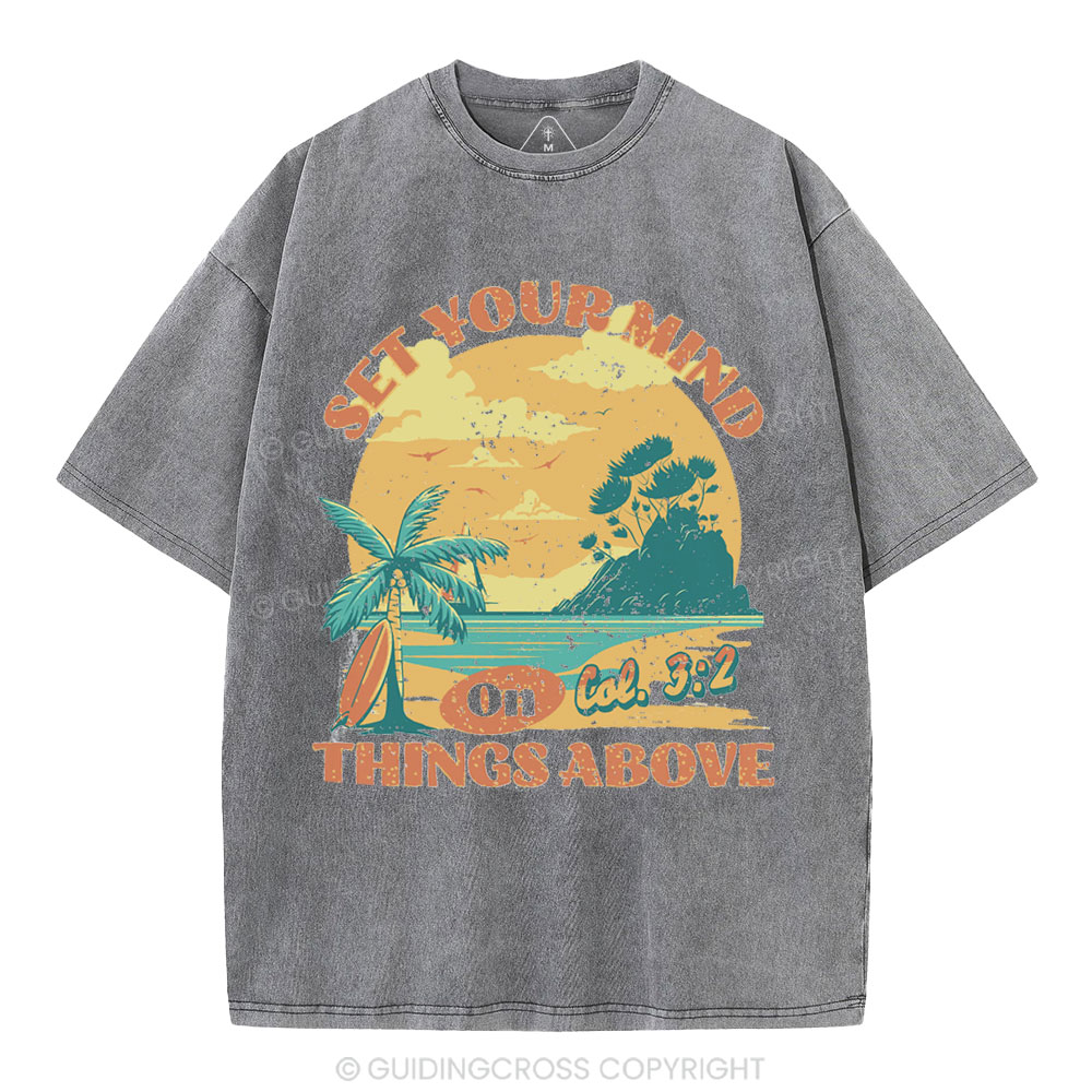 Set Your Mind On Things Above Christian Washed T-Shirt