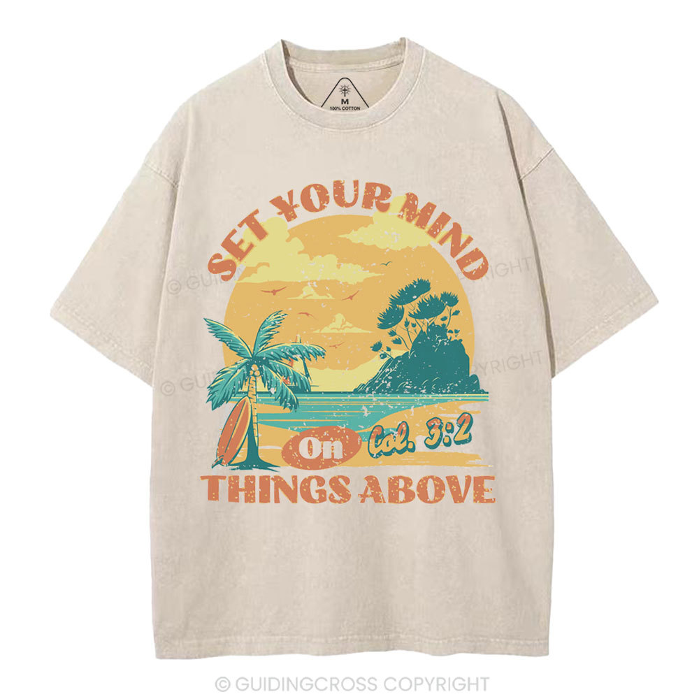 Set Your Mind On Things Above Christian Washed T-Shirt