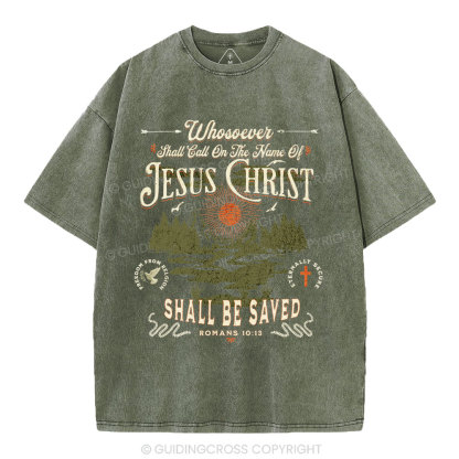 Shall Call On The Name Of Jesus Christ Christian Washed T-Shirt