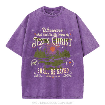 Shall Call On The Name Of Jesus Christ Christian Washed T-Shirt