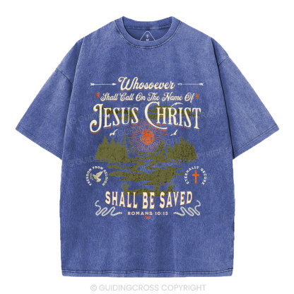 Shall Call On The Name Of Jesus Christ Christian Washed T-Shirt