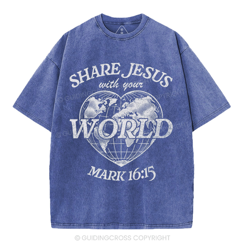 Share Jesus With Your World Chrsitian Washed T-Shirt