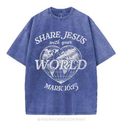 Share Jesus With Your World Chrsitian Washed T-Shirt