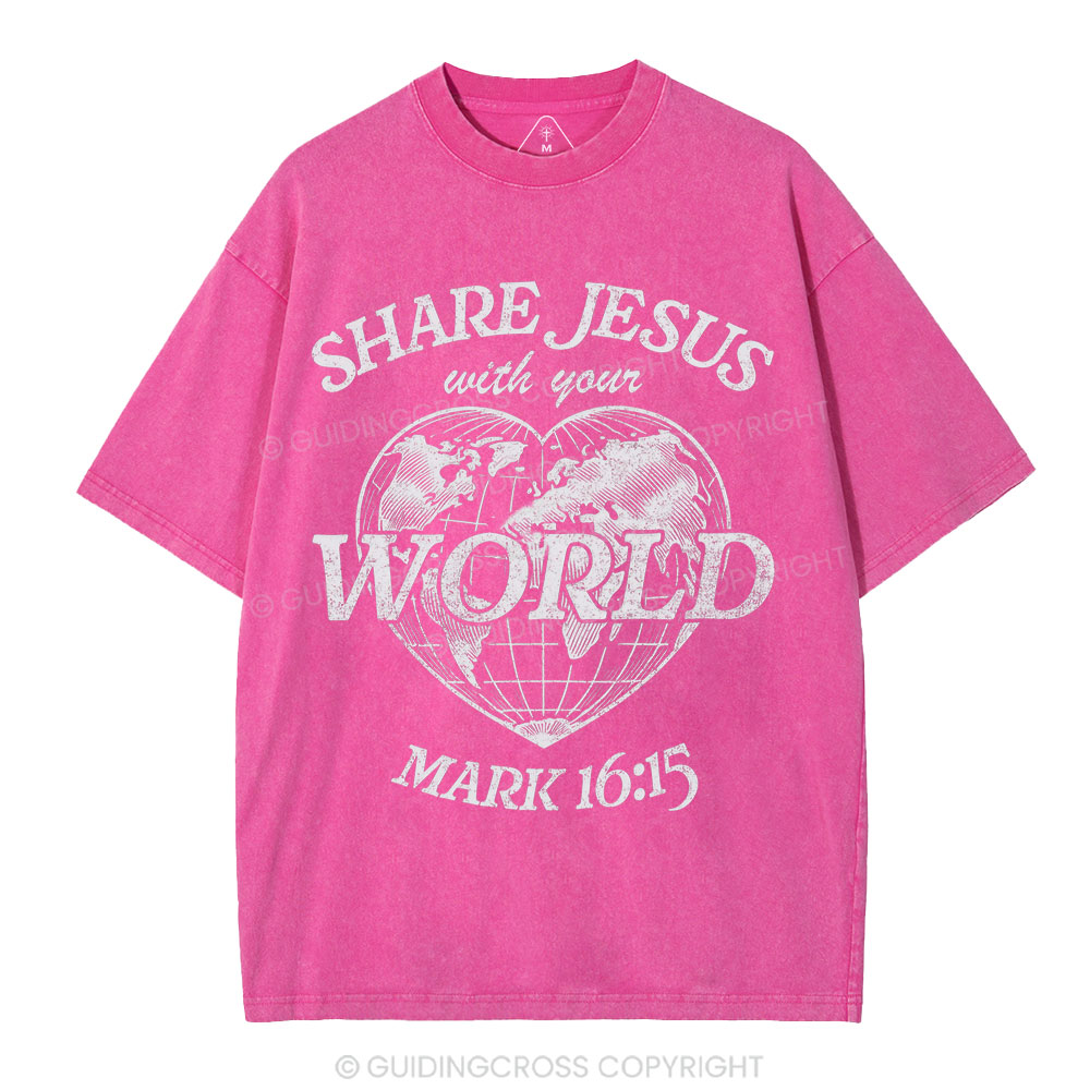 Share Jesus With Your World Chrsitian Washed T-Shirt