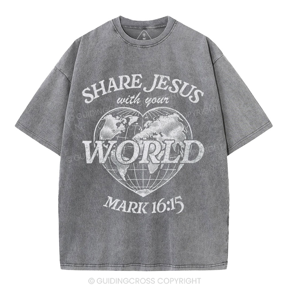 Share Jesus With Your World Chrsitian Washed T-Shirt