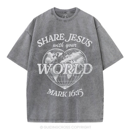 Share Jesus With Your World Chrsitian Washed T-Shirt
