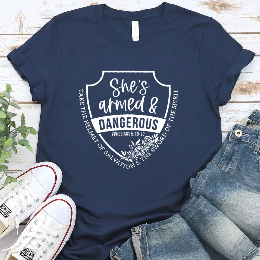 She Is Armed And Dangerous Christian T-Shirt