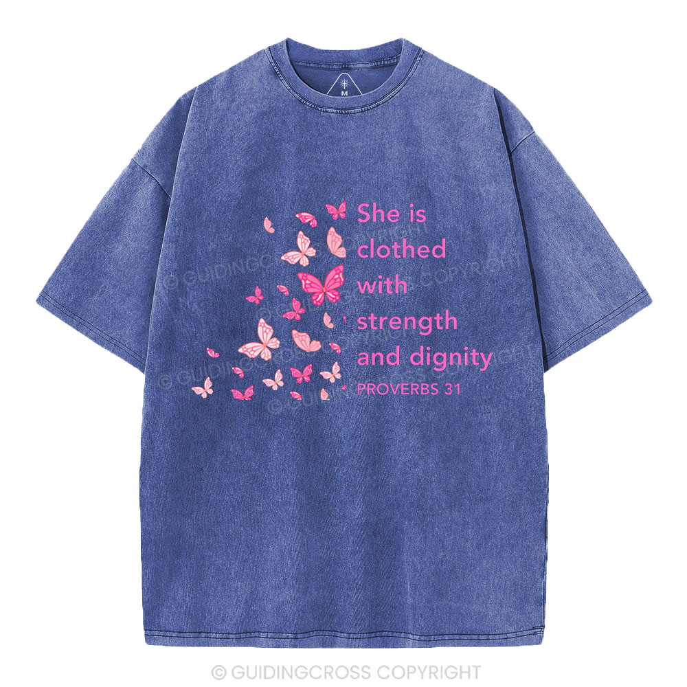 She Is Clothed With Strength And Diginity Christian Washed T-Shirt