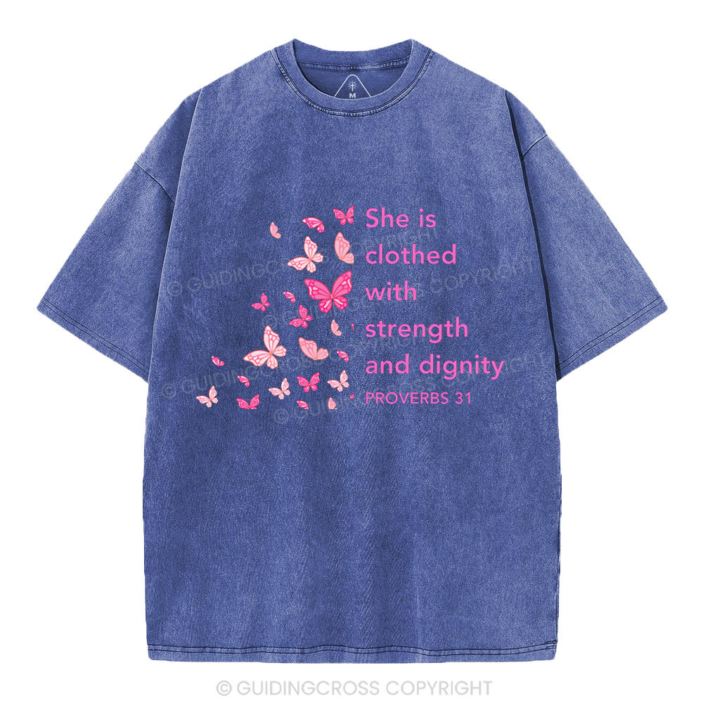 She Is Clothed With Strength And Diginity Christian Washed T-Shirt