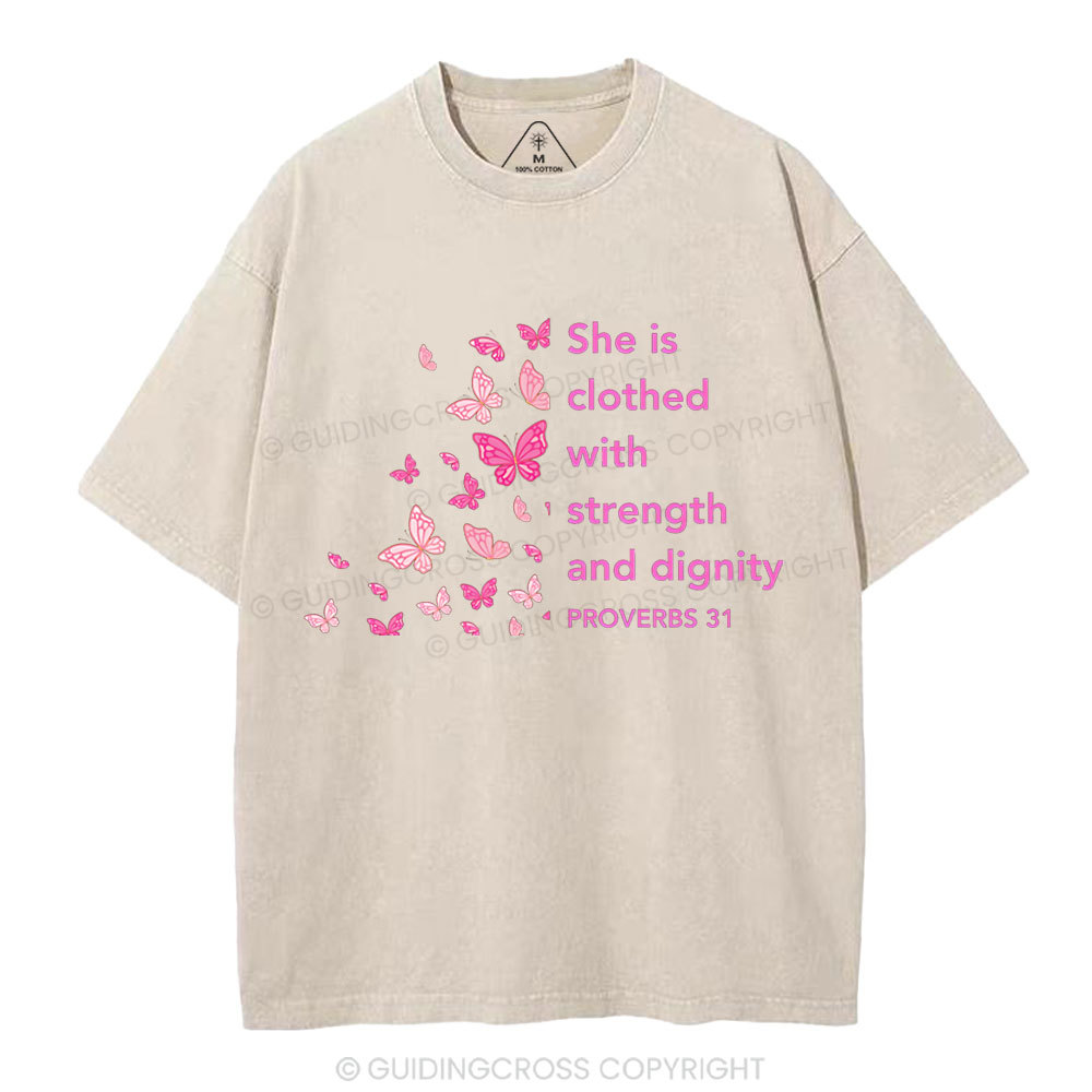 She Is Clothed With Strength And Diginity Christian Washed T-Shirt