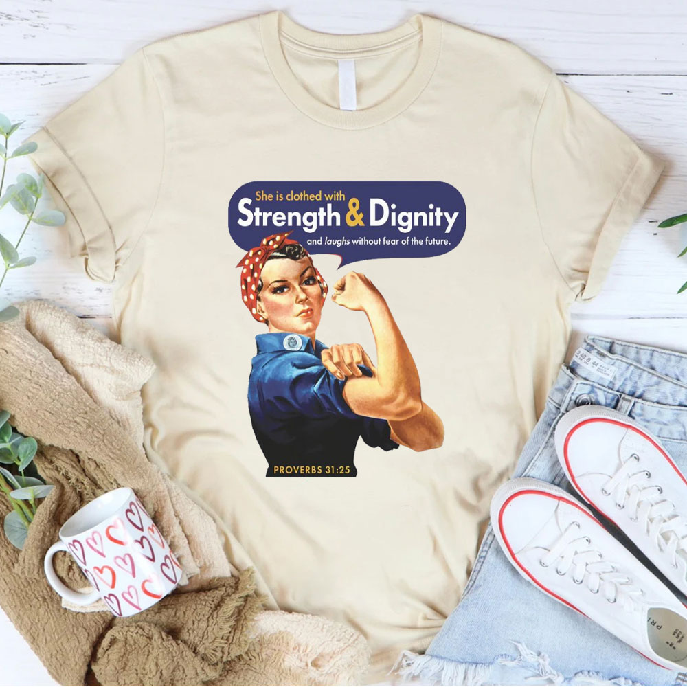 She Is Clothed With Strength And Dignity Christian T-Shirt