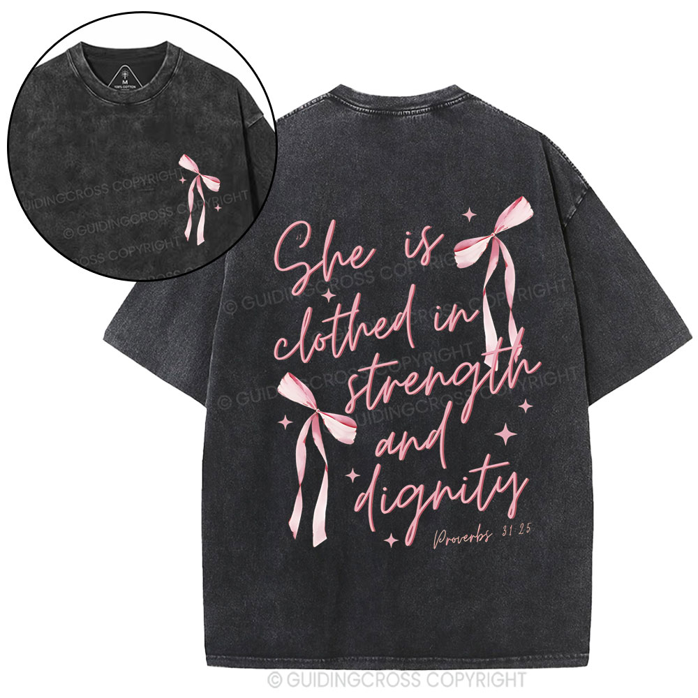 She Is Clothed iN Strength And Dignity Christian Washed T-Shirt