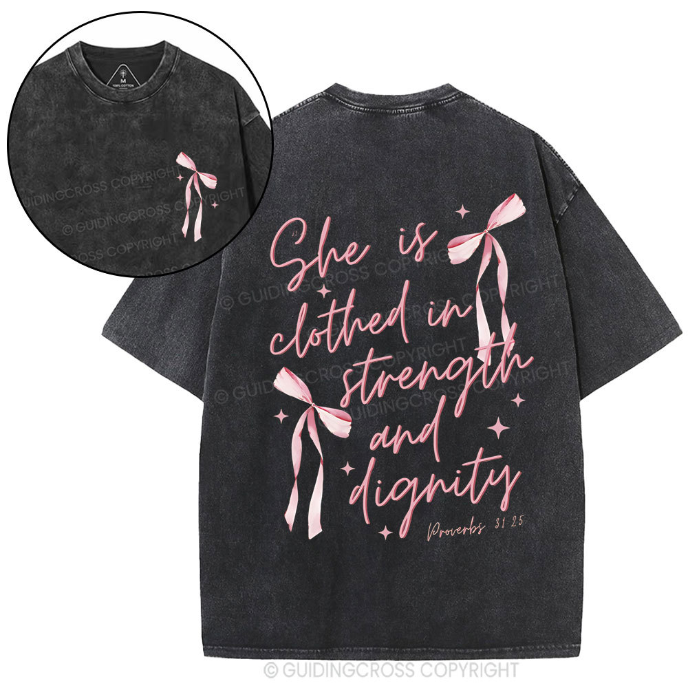 She Is Clothed iN Strength And Dignity Christian Washed T-Shirt
