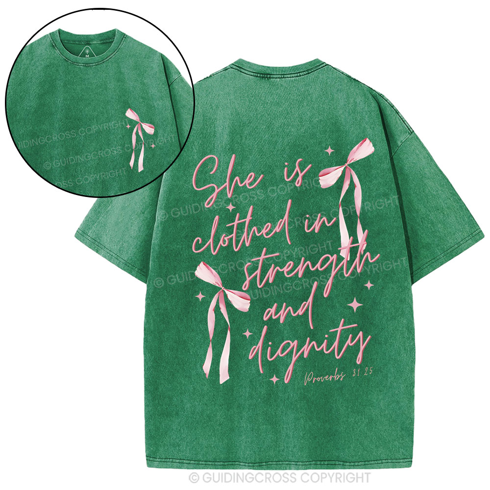 She Is Clothed iN Strength And Dignity Christian Washed T-Shirt