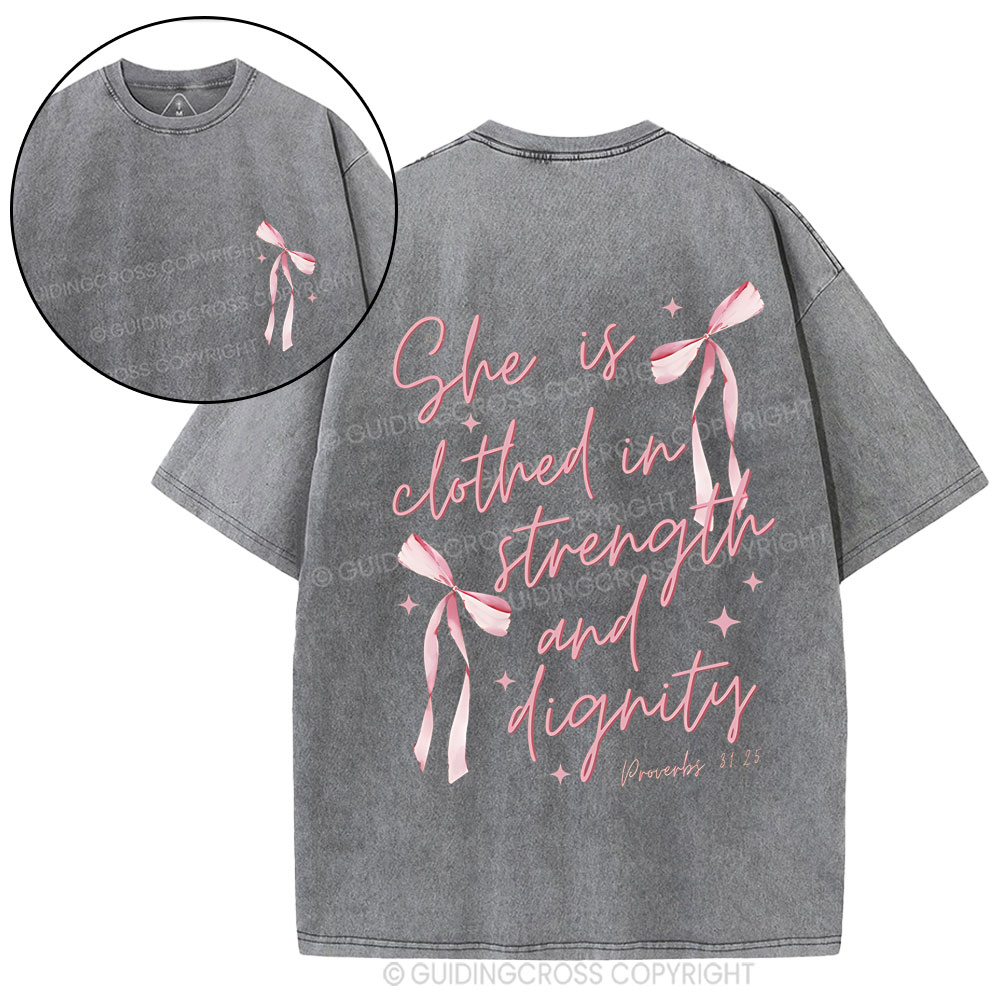 She Is Clothed iN Strength And Dignity Christian Washed T-Shirt