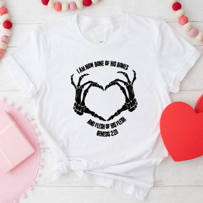 She Is Now Bone Of My Bones Christian T-Shirt
