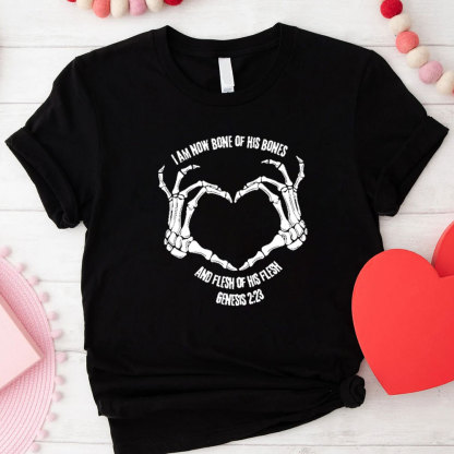She Is Now Bone Of My Bones Christian T-Shirt