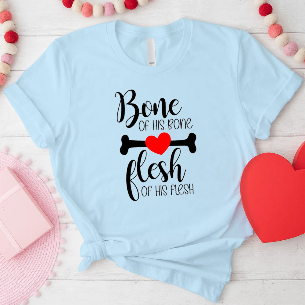 She Is Now Bone Of My Bones Christian T-Shirt